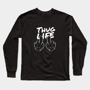 Thug life Long Sleeve T-Shirt